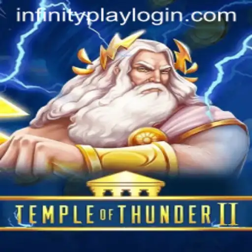 Unveiling TempleofThunderII: InfinityPlay Takes Gaming to New Heights